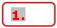 Abgerundetes Rechteck: 1.